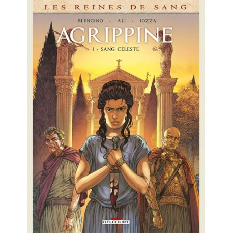 LES REINES DE SANG AGRIPPINE T01 SANG CELESTE