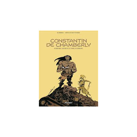 CONSTANTIN DE CHAMBERLY ONESHOT CONSTANTIN DE CHAMBERLY BARBARE ESTHETE ET PHILANTHROPE