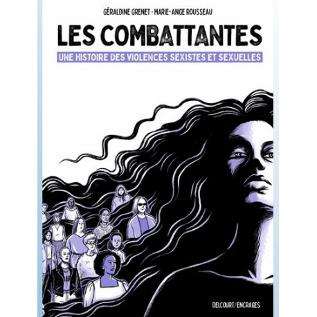 LES COMBATTANTES ONE SHOT LES COMBATTANTES UNE HISTOIRE DES VIOLENCES SEXISTES ET SEXUELLES