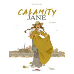 CALAMITY JANE T03 LE FEU