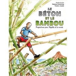 LE BETON ET LE BAMBOU ONE SHOT LE BETON ET LE BAMBOU PROPOSITIONS POUR MAYOTTE ET LE MONDE