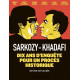 SARKOZY KADHAFI NOUVELLE EDITION AUGMENTEE DES BILLETS ET DES BOMBES