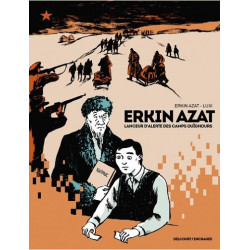 ERKIN AZAT LANCEUR D ALERTE DES CAMPS OUIGHOURS ONE-SHOT ERKIN AZAT LANCEUR D ALERTE DES CAMPS