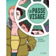 LA PASSE VISAGE