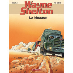 WAYNE SHELTON TOME 1 LA MISSION