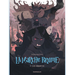 LA MARCHE BRUME TOME 2 LES CHIMERES