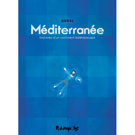MEDITERRANEE HISTOIRES D UN CONTINENT KALEIDOSCOPE