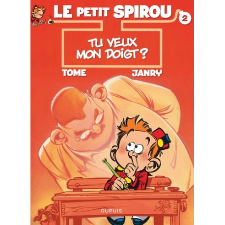LE PETIT SPIROU TOME 2 TU VEUX MON DOIGT
