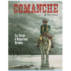 COMANCHE TOME 10 LE CORPS D ALGERNON BROWN