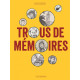 TROUS DE MEMOIRES