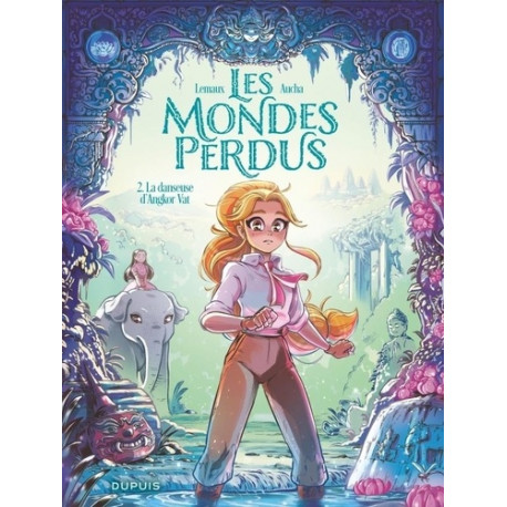 LES MONDES PERDUS TOME 2 LA DANSEUSE D ANGKOR VAT