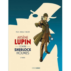 ARSENE LUPIN T02 ARSENE LUPIN CONTRE SHERLOCK HOLMES VOL 02 2