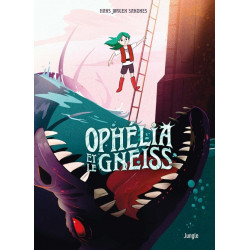 OPHELIA ET LES ABYSSES TOME 3 OPHELIA ET LE GNEISS