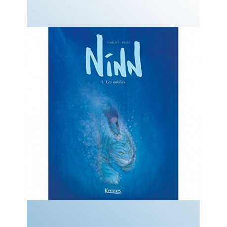 NINN T03 LES OUBLIES