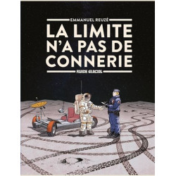 LA LIMITE N A PAS DE CONNERIE T01 LA LIMITE N'A PAS DE CONNERIE