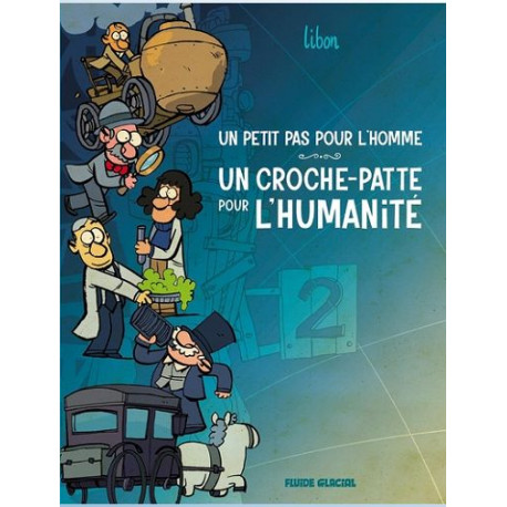UN PETIT PAS POUR L'HOMME, UN CROCHE-PATTE POUR L'HUMANITE - TOME 02