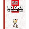 50 ANS DE FLUIDE GLACIAL EN 50 COUVERTURES FLUIDE GLACIAL 50 ANS DE COUVERTURES