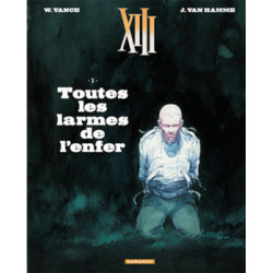 TREIZE XIII NOUVELLE EDITION T3 TOUTES LES LARMES DE LENFER