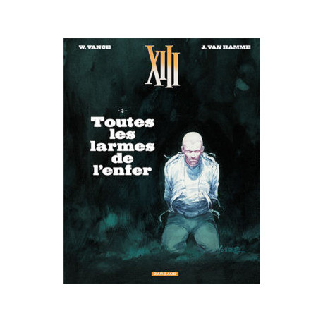 TREIZE XIII NOUVELLE EDITION T3 TOUTES LES LARMES DE LENFER